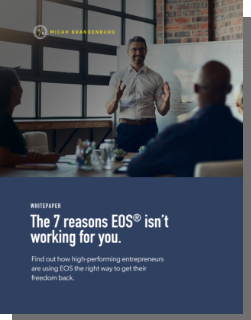 Whitepaper The 7 reasons EOS® isn’t working for you.​